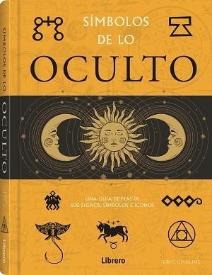 SIMBOLOS DE LO OCULTO | 9789463597791 | CHALINE, ERIC | Llibreria Ombra | Llibreria online de Rubí, Barcelona | Comprar llibres en català i castellà online