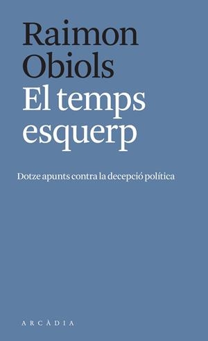 EL TEMPS ESQUERP | 9788412471700 | OBIOLS, RAIMON | Llibreria Ombra | Llibreria online de Rubí, Barcelona | Comprar llibres en català i castellà online