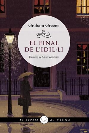 EL FINAL DE L'IDIL·LI | 9788418908385 | GREENE, GRAHAM | Llibreria Ombra | Llibreria online de Rubí, Barcelona | Comprar llibres en català i castellà online