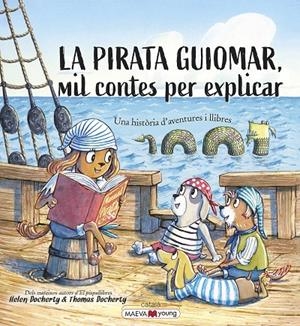 LA PIRATA GUIOMAR | 9788418184970 | DOCHERTY, HELEN/DOCHERTY, THOMAS | Llibreria Ombra | Llibreria online de Rubí, Barcelona | Comprar llibres en català i castellà online