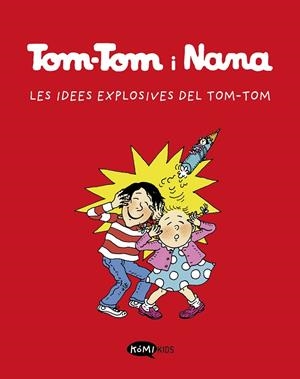 TOM-TOM Y NANA 2. LES IDEES EXPLOSIVES DE TOM-TOM | 9788412399790 | VARIOS AUTORES | Llibreria Ombra | Llibreria online de Rubí, Barcelona | Comprar llibres en català i castellà online