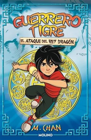 GUERRERO TIGRE 1 - EL ATAQUE DEL REY DRAGÓN | 9788427225107 | CHAN, M. | Llibreria Ombra | Llibreria online de Rubí, Barcelona | Comprar llibres en català i castellà online