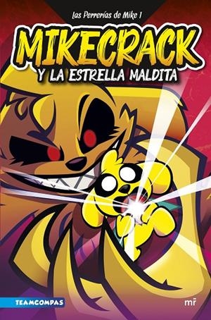 LAS PERRERÍAS DE MIKE 1. MIKECRACK Y LA ESTRELLA MALDITA | 9788427049291 | MIKECRACK | Llibreria Ombra | Llibreria online de Rubí, Barcelona | Comprar llibres en català i castellà online