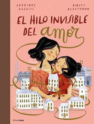 EL HILO INVISIBLE DEL AMOR | 9788408251231 | AVERISS, CORRINNE/BEAUTYMAN, KIRSTI | Llibreria Ombra | Llibreria online de Rubí, Barcelona | Comprar llibres en català i castellà online
