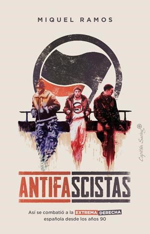 ANTIFASCISTAS | 9788412457803 | RAMOS, MIQUEL | Llibreria Ombra | Llibreria online de Rubí, Barcelona | Comprar llibres en català i castellà online
