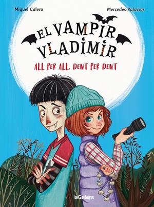 EL VAMPIR VLADIMIR 2. ALL PER ALL, DENT PER DENT | 9788424671815 | CALERO, MIGUEL | Llibreria Ombra | Llibreria online de Rubí, Barcelona | Comprar llibres en català i castellà online