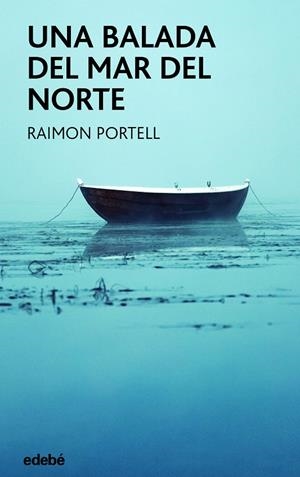 UNA BALADA DEL MAR DEL NORTE | 9788468355993 | PORTELL RIFÁ, RAIMÓN | Llibreria Ombra | Llibreria online de Rubí, Barcelona | Comprar llibres en català i castellà online