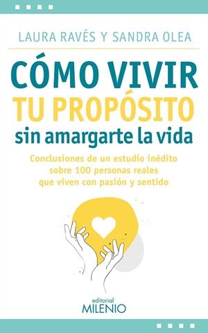 CÓMO VIVIR TU PROPÓSITO SIN AMARGARTE LA VIDA | 9788497439572 | RAVÉS VILÀ, LAURA / OLEA MARTÍ, SANDRA | Llibreria Ombra | Llibreria online de Rubí, Barcelona | Comprar llibres en català i castellà online
