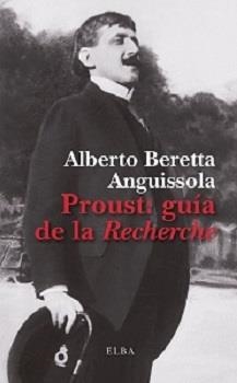 PROUST: GUÍA DE LA RECHERCHE | 9788412467222 | BERETTA ANGUISSOLA, ALBERTO | Llibreria Ombra | Llibreria online de Rubí, Barcelona | Comprar llibres en català i castellà online