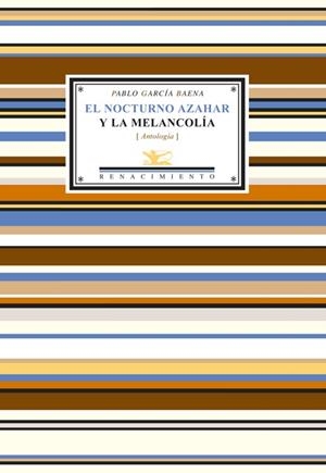 EL NOCTURNO AZAHAR Y LA MELANCOLÍA | 9788484721352 | GARCÍA BAENA, PABLO | Llibreria Ombra | Llibreria online de Rubí, Barcelona | Comprar llibres en català i castellà online