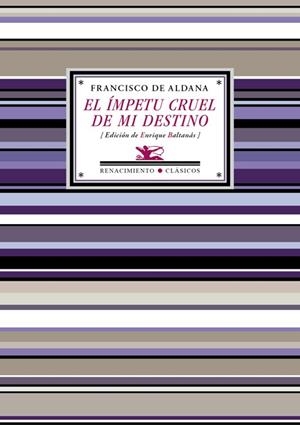 EL ÍMPETU CRUEL DE MI DESTINO | 9788417266745 | ALDANA, FRANCISCO DE | Llibreria Ombra | Llibreria online de Rubí, Barcelona | Comprar llibres en català i castellà online