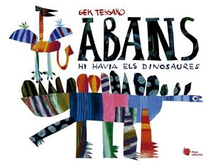 ABANS HI HAVIA ELS DINOSAURES | 9788412358742 | TESSARO, GEK | Llibreria Ombra | Llibreria online de Rubí, Barcelona | Comprar llibres en català i castellà online