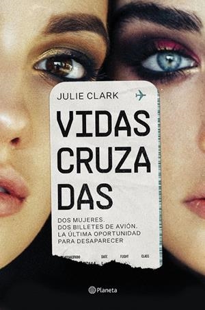 VIDAS CRUZADAS | 9788408256304 | CLARK, JULIE | Llibreria Ombra | Llibreria online de Rubí, Barcelona | Comprar llibres en català i castellà online
