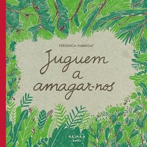 JUGUEM A AMAGAR-NOS | 9788418972102 | FABREGAT, VERÓNICA | Llibreria Ombra | Llibreria online de Rubí, Barcelona | Comprar llibres en català i castellà online