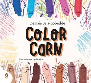 COLOR CARN | 9788418817021 | BELA-LOBEDDE, DESIRÉE/MBA, LYDIA | Llibreria Ombra | Llibreria online de Rubí, Barcelona | Comprar llibres en català i castellà online