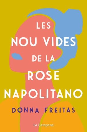 LES NOU VIDES DE LA ROSE NAPOLITANO | 9788418226588 | FREITAS, DONNA | Llibreria Ombra | Llibreria online de Rubí, Barcelona | Comprar llibres en català i castellà online