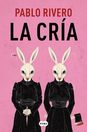 LA CRÍA | 9788491296676 | RIVERO, PABLO | Llibreria Ombra | Llibreria online de Rubí, Barcelona | Comprar llibres en català i castellà online
