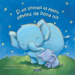 SI ELS ANIMALS ES FESSIN PETONS DE BONA NIT | 9788448860325 | PAUL, ANN WHITFORD | Llibreria Ombra | Llibreria online de Rubí, Barcelona | Comprar llibres en català i castellà online