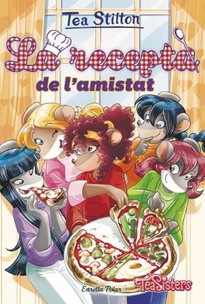 LA RECEPTA DE L'AMISTAT | 9788413892146 | STILTON, TEA | Llibreria Ombra | Llibreria online de Rubí, Barcelona | Comprar llibres en català i castellà online