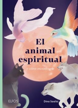 EL ANIMAL ESPIRITUAL | 9788418725784 | SAALISI, DINA | Llibreria Ombra | Llibreria online de Rubí, Barcelona | Comprar llibres en català i castellà online