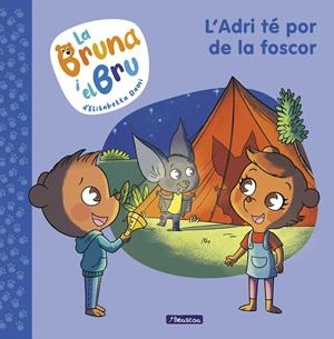 LA BRUNA I EL BRU 1 - L'ADRI TÉ POR DE LA FOSCOR | 9788448860011 | DAMI, ELISABETTA | Llibreria Ombra | Llibreria online de Rubí, Barcelona | Comprar llibres en català i castellà online