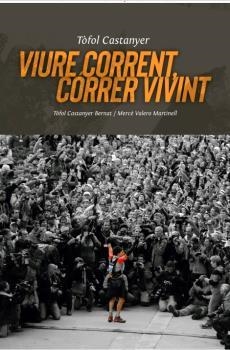 VIURE CORRENT, CORRER VIVINT | 9788496199521 | CASTANYER, TÒFOL/VALERO MARTINELL, MERCÈ | Llibreria Ombra | Llibreria online de Rubí, Barcelona | Comprar llibres en català i castellà online