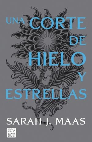 UNA CORTE DE HIELO Y ESTRELLAS. NUEVA PRESENTACIÓN | 9788408257134 | MAAS, SARAH J. | Llibreria Ombra | Llibreria online de Rubí, Barcelona | Comprar llibres en català i castellà online