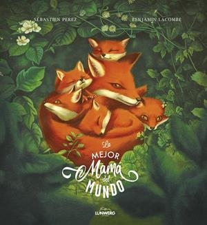 LA MEJOR MAMÁ DEL MUNDO | 9788418820465 | LACOMBE, BENJAMIN/PEREZ, SÉBASTIEN | Llibreria Ombra | Llibreria online de Rubí, Barcelona | Comprar llibres en català i castellà online