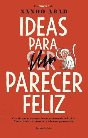 IDEAS PARA PARECER FELIZ | 9788418557941 | ABAD, NANDO | Llibreria Ombra | Llibreria online de Rubí, Barcelona | Comprar llibres en català i castellà online