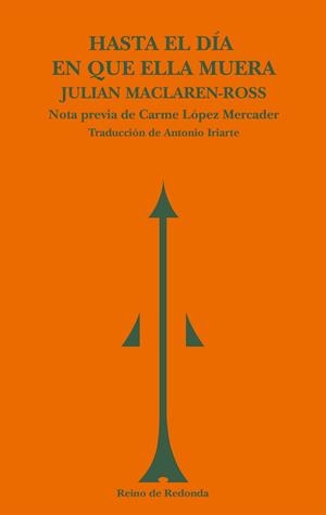 HASTA EL DÍA EN QUE ELLA MUERA | 9788494725692 | MACLAREN-ROSS, JULIAN | Llibreria Ombra | Llibreria online de Rubí, Barcelona | Comprar llibres en català i castellà online