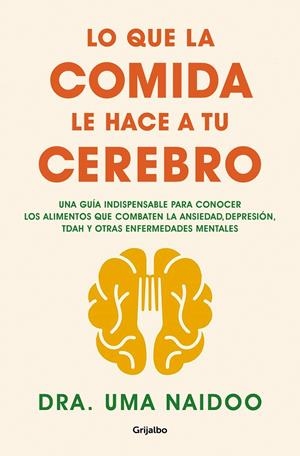 LO QUE LA COMIDA LE HACE A TU CEREBRO | 9788425361449 | NAIDOO, DRA. UMA | Llibreria Ombra | Llibreria online de Rubí, Barcelona | Comprar llibres en català i castellà online