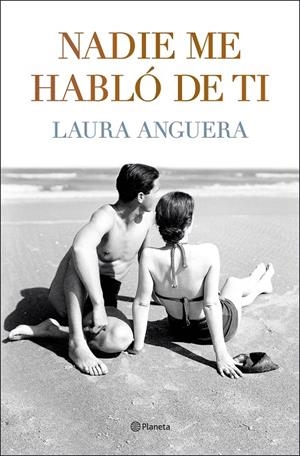 NADIE ME HABLÓ DE TI | 9788408255994 | ANGUERA, LAURA | Llibreria Ombra | Llibreria online de Rubí, Barcelona | Comprar llibres en català i castellà online
