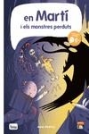 EN MARTÍ I ELS MONSTRES PERDUTS | 9788418101717 | BROCAL, MARC | Llibreria Ombra | Llibreria online de Rubí, Barcelona | Comprar llibres en català i castellà online