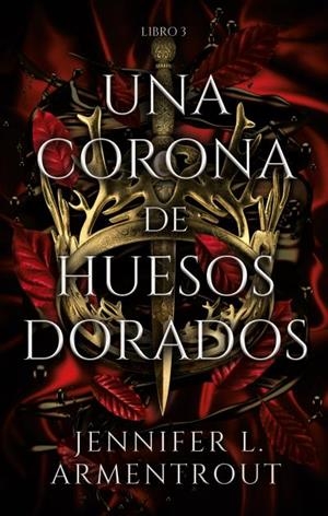 UNA CORONA DE HUESOS DORADOS | 9788417854324 | ARMENTROUT, JENNIFER | Llibreria Ombra | Llibreria online de Rubí, Barcelona | Comprar llibres en català i castellà online