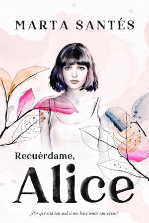 RECUÉRDAME, ALICE | 9788417421656 | SANTÉS, MARTA | Llibreria Ombra | Llibreria online de Rubí, Barcelona | Comprar llibres en català i castellà online