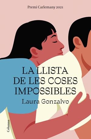 LA LLISTA DE LES COSES IMPOSSIBLES | 9788466429108 | GONZALVO, LAURA | Llibreria Ombra | Llibreria online de Rubí, Barcelona | Comprar llibres en català i castellà online