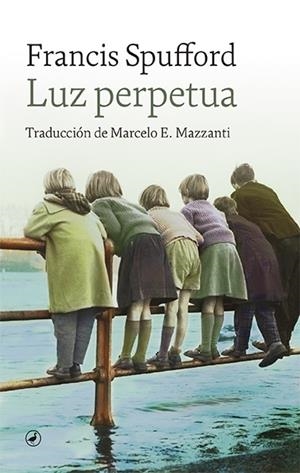 LUZ PERPETUA | 9788418800276 | SPUFFORD, FRANCIS | Llibreria Ombra | Llibreria online de Rubí, Barcelona | Comprar llibres en català i castellà online