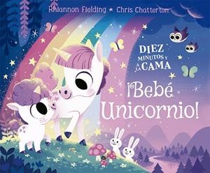 DIEZ MINUTOS Y A LA CAMA. ¡BEBÉ UNICORNIO! | 9788424671747 | FIELDING, RHIANNON | Llibreria Ombra | Llibreria online de Rubí, Barcelona | Comprar llibres en català i castellà online