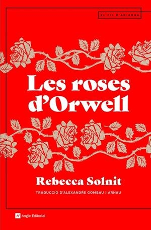 LES ROSES D'ORWELL | 9788419017161 | SOLNIT, REBECCA | Llibreria Ombra | Llibreria online de Rubí, Barcelona | Comprar llibres en català i castellà online