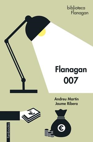 FLANAGAN 007 | 9788418327865 | RIBERA, JAUME/MARTÍN, ANDREU | Llibreria Ombra | Llibreria online de Rubí, Barcelona | Comprar llibres en català i castellà online