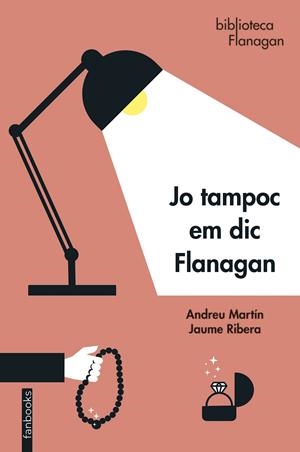 JO TAMPOC EM DIC FLANAGAN | 9788418327872 | MARTÍN, ANDREU/RIBERA, JAUME | Llibreria Ombra | Llibreria online de Rubí, Barcelona | Comprar llibres en català i castellà online