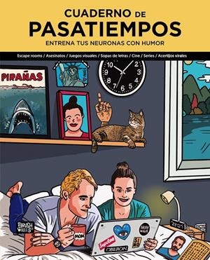 CUADERNO DE PASATIEMPOS. ENTRENA TUS NEURONAS CON HUMOR | 9788441545588 | WILLIS, BRUSH | Llibreria Ombra | Llibreria online de Rubí, Barcelona | Comprar llibres en català i castellà online