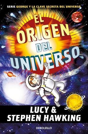 EL ORIGEN DEL UNIVERSO (LA CLAVE SECRETA DEL UNIVERSO 3) | 9788466360944 | HAWKING, LUCY | Llibreria Ombra | Llibreria online de Rubí, Barcelona | Comprar llibres en català i castellà online