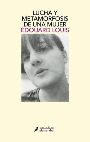 LUCHA Y METAMORFOSIS DE UNA MUJER | 9788418681646 | LOUIS, ÉDOUARD | Llibreria Ombra | Llibreria online de Rubí, Barcelona | Comprar llibres en català i castellà online