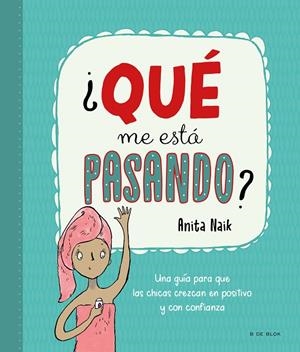 ¿QUÉ ME ESTÁ PASANDO? | 9788418688553 | NAIK, ANITA | Llibreria Ombra | Llibreria online de Rubí, Barcelona | Comprar llibres en català i castellà online