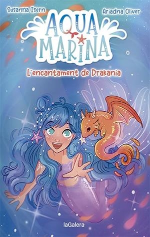 AQUA MARINA 4. L'ENCANTAMENT DE DRAKANIA | 9788424671891 | ISERN, SUSANNA | Llibreria Ombra | Llibreria online de Rubí, Barcelona | Comprar llibres en català i castellà online