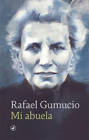 MI ABUELA | 9788418800252 | GUMUCIO, RAFAEL | Llibreria Ombra | Llibreria online de Rubí, Barcelona | Comprar llibres en català i castellà online