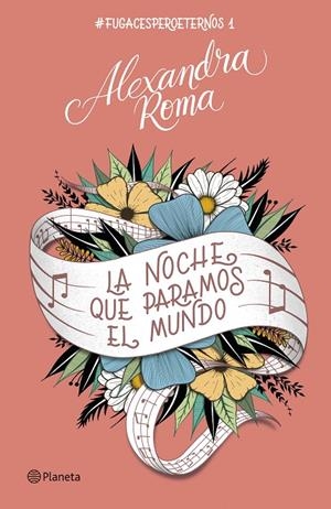 LA NOCHE QUE PARAMOS EL MUNDO | 9788408257394 | ROMA, ALEXANDRA | Llibreria Ombra | Llibreria online de Rubí, Barcelona | Comprar llibres en català i castellà online
