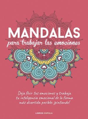 MANDALAS PARA TRABAJAR TUS EMOCIONES | 9788448029470 | AA. VV. | Llibreria Ombra | Llibreria online de Rubí, Barcelona | Comprar llibres en català i castellà online