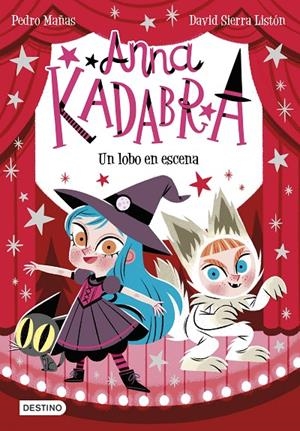ANNA KADABRA 9. UN LOBO EN ESCENA | 9788408254096 | MAÑAS, PEDRO/SIERRA LISTÓN, DAVID | Llibreria Ombra | Llibreria online de Rubí, Barcelona | Comprar llibres en català i castellà online